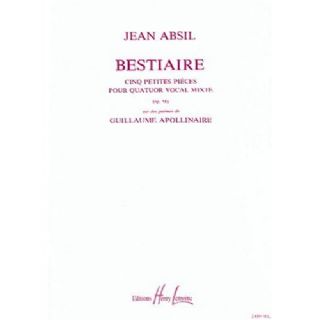 Bestiaire Poèmes : Le dromadaire, l'écrevisse, la carpe, le paon, le chat = Cinq petites piècespour quatuor vocal mixte (op.58) | Absil, Jean (1893-1974). Compositeur